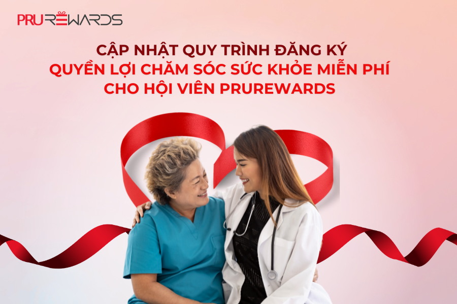 Cập nhật quy trình đăng ký quyền lợi chăm sóc sức khỏe miễn phí cho hội viên PRURewards