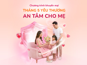 Tháng 5 Yêu Thương – An Tâm Cho Mẹ