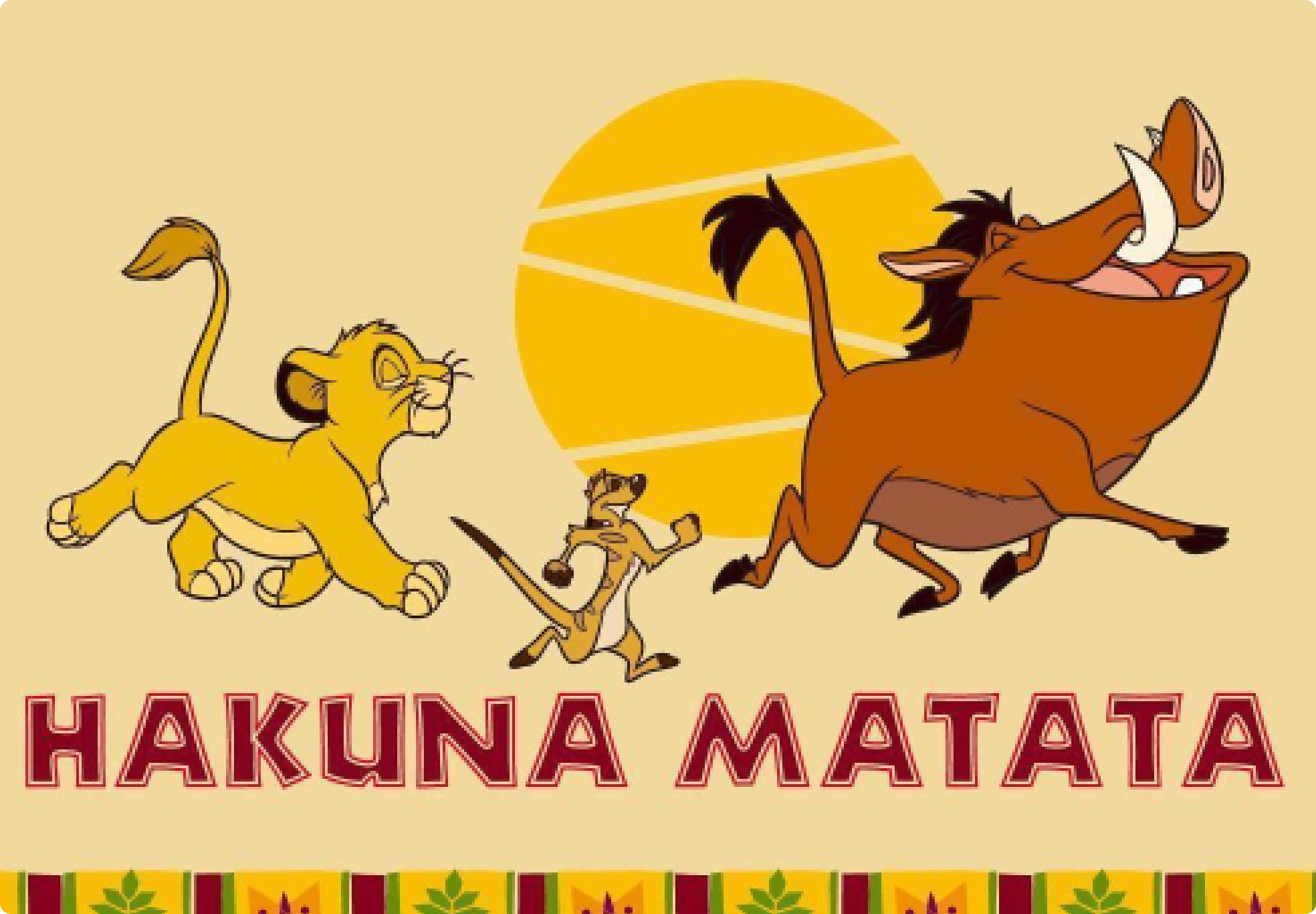 Triết lý Hakuna Matata – đừng quá lo lắng tron Vua Sư Tử