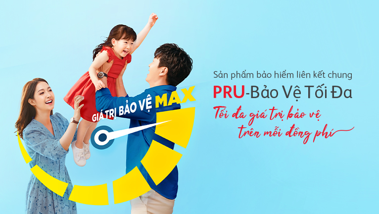 bảo vệ tài chính tối ưu để luôn vững tâm trước các rủi ro và tích lũy bền vững cho tương lai